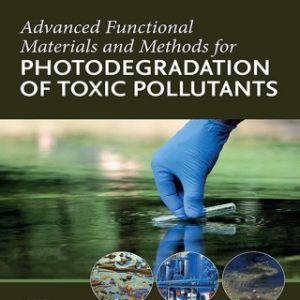 Advanced Functional Materials and Methods for Photodegradation of Toxic Pollutants 1st Edition - Original PDF