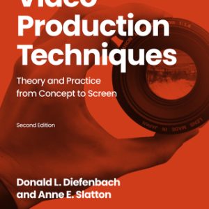 Video Production Techniques 2nd Edition Theory and Practice from Concept to Screen - Original PDF