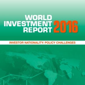 World Investment Report 2016: Investor Nationality - Policy Challenges 26th Edition - Original PDF