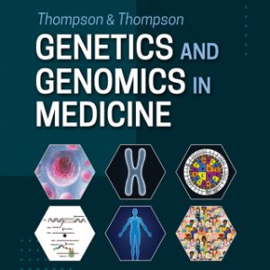 Thompson & Thompson Genetics and Genomics in Medicine 9th Edition - Original PDF