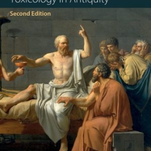 Toxicology in Antiquity, Toxicology in Antiquity Volume I 2nd Edition - Original PDF