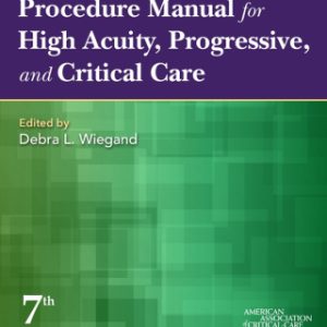 Aacn Procedure Manual for High Acuity, Progressive, and Critical Care 7th Edition - Original PDF