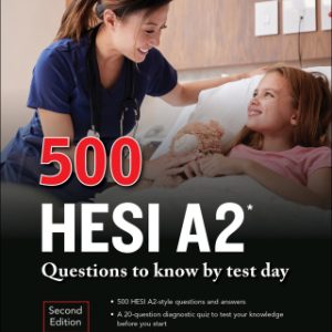 500 HESI A2 Questions to Know by Test Day, Second Edition 2nd Edition - Original PDF