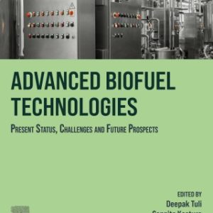 Advanced Biofuel Technologies Present Status, Challenges and Future Prospects - Original PDF