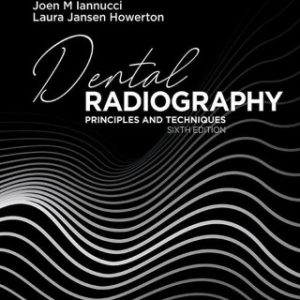 Workbook and Laboratory Manual for Dental Radiography: Principles and Techniques 6th Edition - Original PDF