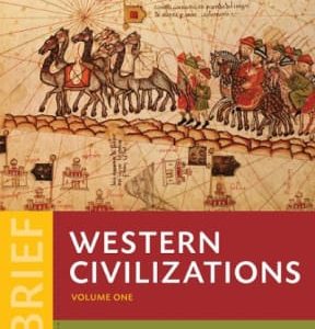 Western Civilizations: Their History & Their Culture, Brief Volume 1 4th edition - Original PDF