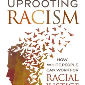 Uprooting Racism: How White People Can Work for Racial Justice 4th Edition - Original PDF