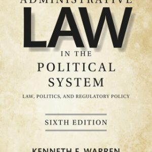 Administrative Law in the Political System: Law, Politics, and Regulatory Policy 6th Edition - Original PDF