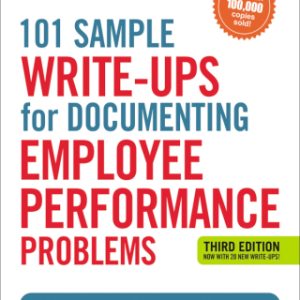 101 Sample Write-Ups for Documenting Employee Performance Problems: A Guide to Progressive Discipline and Termination 3rd Edition - Original PDF