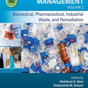 360-Degree Waste Management, Volume 2 Biomedical, Pharmaceutical, Industrial Waste, and Remediation 1st Edition - Original PDF