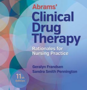 Abrams' Clinical Drug Therapy: Rationales for Nursing Practice: Rationales for Nursing Practice 11th edition - Original PDF