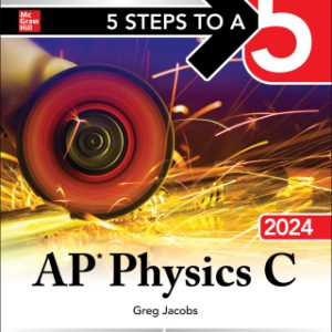 5 Steps to a 5: AP Physics C 2024 Elite Student Edition 1st Edition - Original PDF