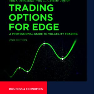 Trading Options for Edge: A Professional Guide to Volatility Trading 2nd Edition - Original PDF