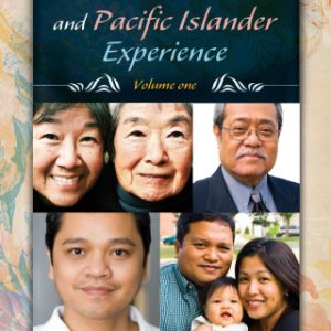 Voices of the Asian American and Pacific Islander Experience [2 volumes] 1st Edition [2 volumes] - Original PDF