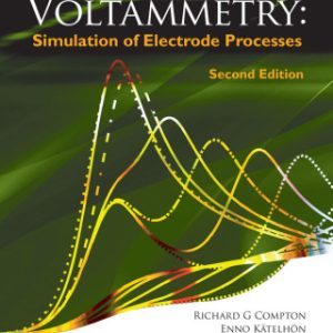 UNDERSTAND VOLTAMMETRY (2ND ED): Simulation of Electrode Processes 2nd Edition - Original PDF