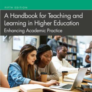 A Handbook for Teaching and Learning in Higher Education 5th Edition Enhancing Academic Practice - Original PDF