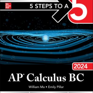 5 Steps to a 5: AP Calculus BC 2024 Elite Student Edition 1st Edition - Original PDF