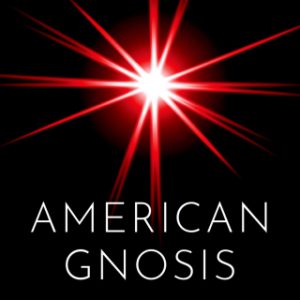 American Gnosis: Political Religion and Transcendence 1st Edition - Original PDF