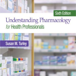 Understanding Pharmacology for Health Professionals 6th Edition - Original PDF