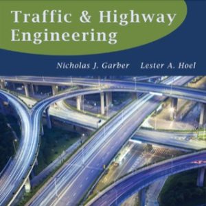 Traffic and Highway Engineering, SI Edition 5th Edition - Original PDF