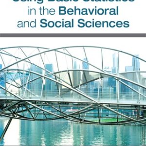 Using Basic Statistics in the Behavioral and Social Sciences 5th Edition - Original PDF