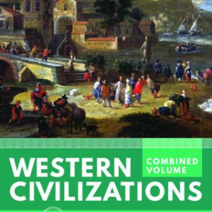 Western Civilizations (Brief Edition) (Combined Volume) 6th Edition - Original PDF