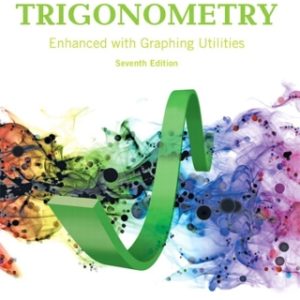 Algebra and Trigonometry Enhanced with Graphing Utilities 7th Edition - Original PDF