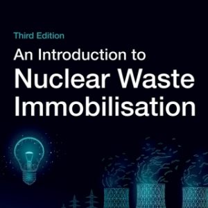 An Introduction to Nuclear Waste Immobilisation 3rd Edition - Original PDF