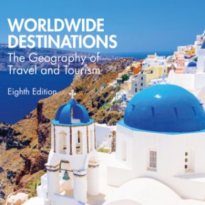 Worldwide Destinations: The Geography of Travel and Tourism 8th Edition - Original PDF