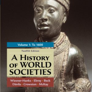 A History of World Societies, Concise Edition, Volume 1 12th Edition - Original PDF