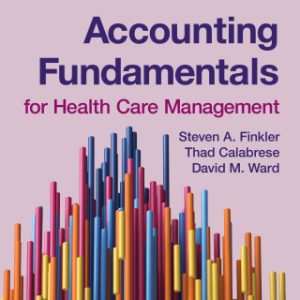 Accounting Fundamentals for Health Care Management 4th Edition - Original PDF