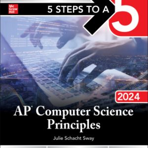 5 Steps to a 5: AP Computer Science Principles 2024 Elite Student Edition 1st Edition - Original PDF