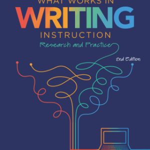 What Works in Writing Instruction: Research and Practice 2nd Edition - Original PDF