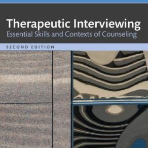 Therapeutic Interviewing, Essential Skills and Contexts of Counseling 2nd Edition - Original PDF