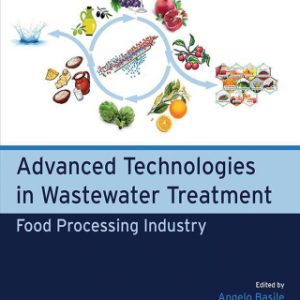 Advanced Technologies in Wastewater Treatment: Food Processing Industry 1st Edition - Original PDF