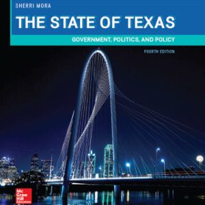 The State of Texas: Government, Politics, and Policy 4th Edition - Original PDF