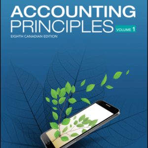 Accounting Principles, Volume 1, Canadian Edition 8th Edition - Original PDF