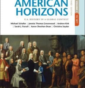 American Horizons: U.S. History in a Global Context, Volume I: U.S. History in a Global Context, Volume I 3rd edition - Original PDF