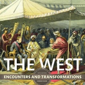 The West: Encounters and Transformations, Combined Volume 5th Edition - Original PDF