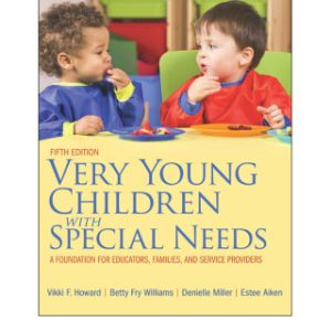 Very Young Children with Special Needs: A Foundation for Educators, Families, and Service Providers 5th Edition - Original PDF