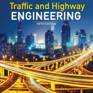 Traffic and Highway Engineering, Enhanced Edition 5th Edition - Original PDF