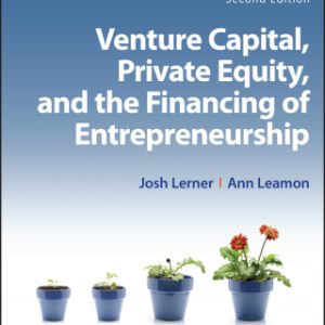 Venture Capital, Private Equity, and the Financing of Entrepreneurship 2nd Edition - Original PDF