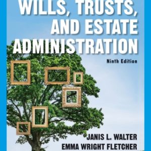 Wills, Trusts, and Estate Administration 9e 9th Edition - Original PDF