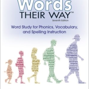 Words Their Way: Word Study for Phonics, Vocabulary, and Spelling Instruction 7th Edition - Original PDF