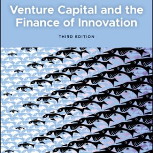 Venture Capital and the Finance of Innovation 3rd Edition - Original PDF