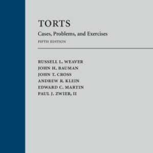 Torts: Cases, Problems, and Exercises 5th Edition - Original PDF