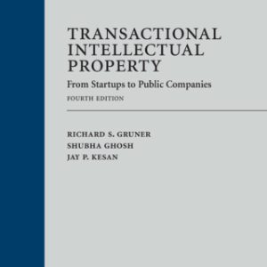 Transactional Intellectual Property: From Startups to Public Companies 4th Edition - Original PDF