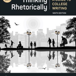 Thinking Rhetorically: A Guide to College Writing 9th Edition - Original PDF