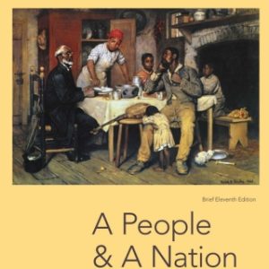 A People and a Nation: A History of the United States, Brief Edition 11th Edition - Original PDF