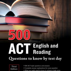 500 ACT English and Reading Questions to Know by Test Day, Third Edition 3rd Edition - Original PDF